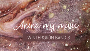 Hintergrund von Anina my music Band 3 der Wintergrün Reihe