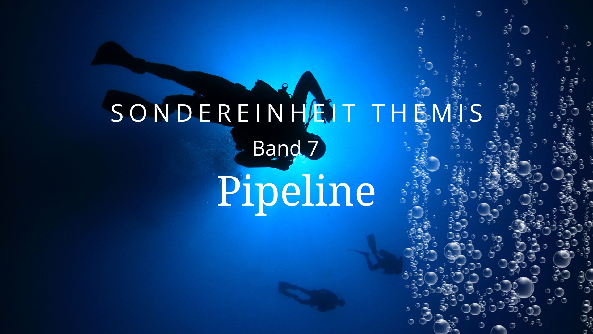 Taucher im Meer mit der Schrift Sondereinheit Themis Band 7 Pipeline